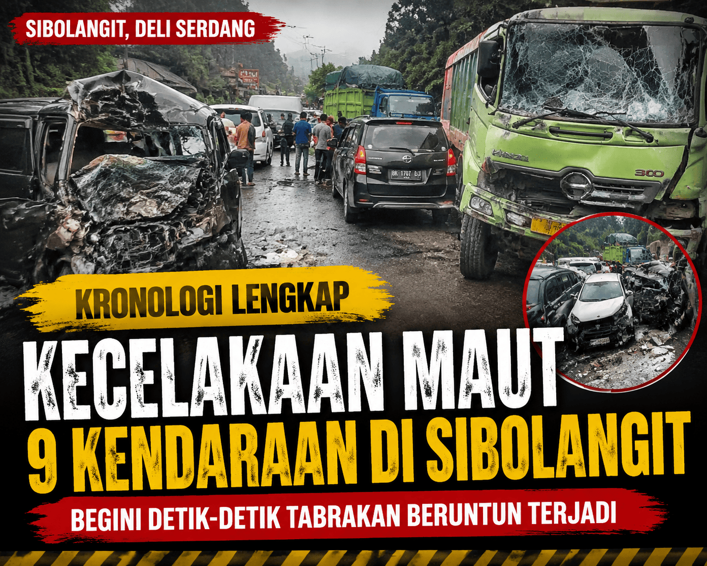 Kronologi Lengkap Kecelakaan Maut 9 Kendaraan di Sibolangit, Begini Detik-Detik Tabrakan Beruntun Terjadi